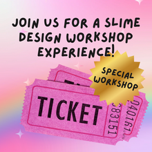 Load image into Gallery viewer, SLIME DESIGN WORKSHOP (SPECIAL)